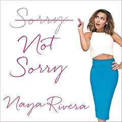 Sorry Not Sorry Audiolibro Por Naya Rivera arte de portada