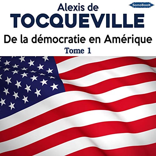 De la d&eacute;mocratie en Am&eacute;rique 1 Audiolibro Por Alexis de Tocqueville arte de portada