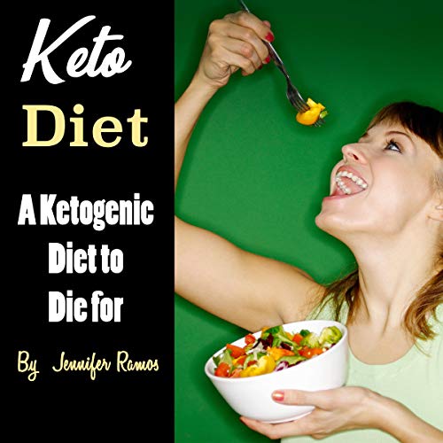 Keto Diet: A Ketogenic Diet to Die For Audiobook By Jennifer Ramos cover art