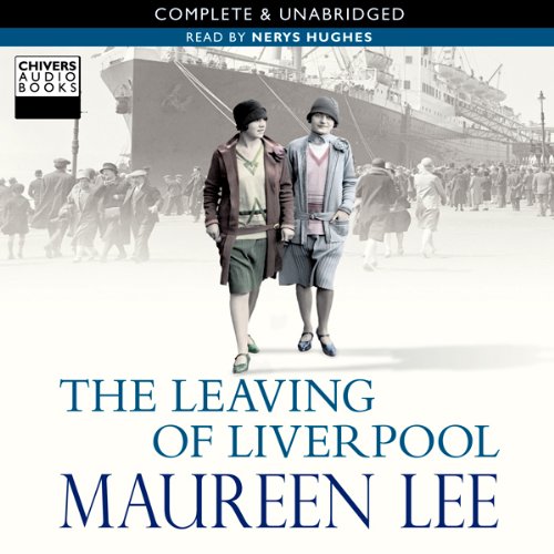 The Leaving of Liverpool Audiolibro Por Maureen Lee arte de portada