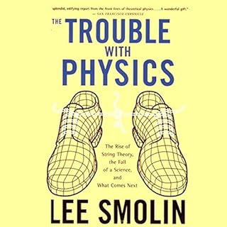 The Trouble with Physics Audiolibro Por Lee Smolin arte de portada