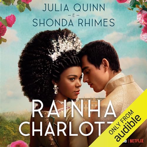 Rainha Charlotte Audiolibro Por Julia Quinn, Shonda Rhimes arte de portada