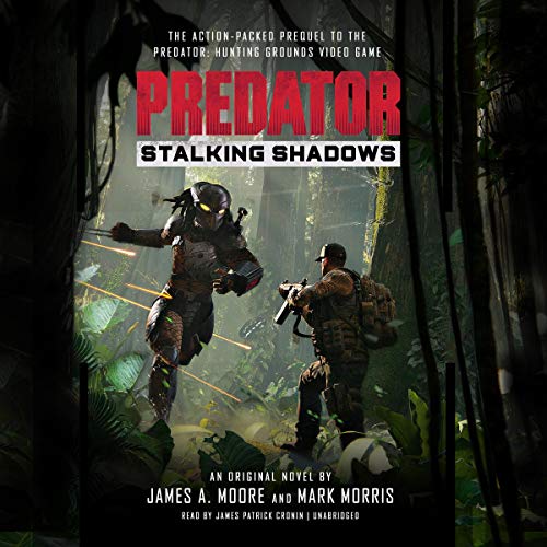 Predator: Stalking Shadows Audiobook By James A. Moore, Mark Morris cover art