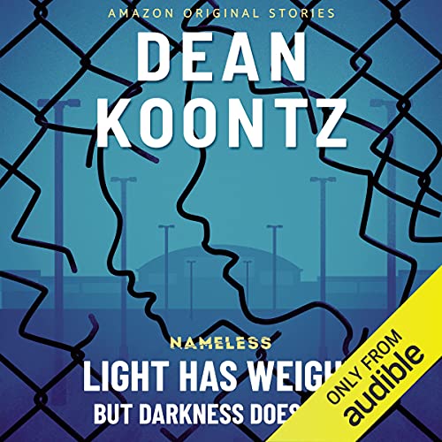 Light Has Weight, but Darkness Does Not Audiolivro Por Dean Koontz capa