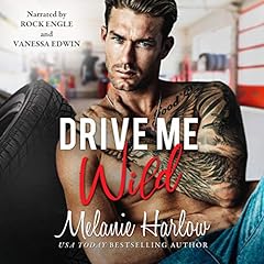 Drive Me Wild Audiolibro Por Melanie Harlow arte de portada