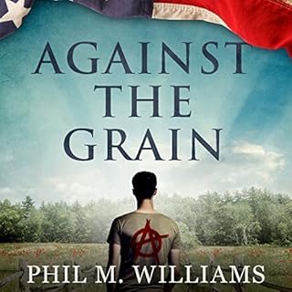 Against the Grain Audiolibro Por Phil M. Williams arte de portada