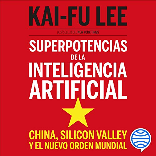 Superpotencias de la inteligencia artificial Audiolivro Por Kai-Fu Lee, Mercedes Vaquero Granados - translator capa