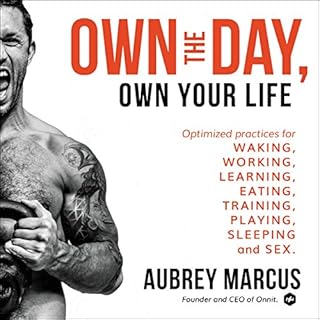 Own the Day, Own Your Life Audiobook By Aubrey Marcus cover art