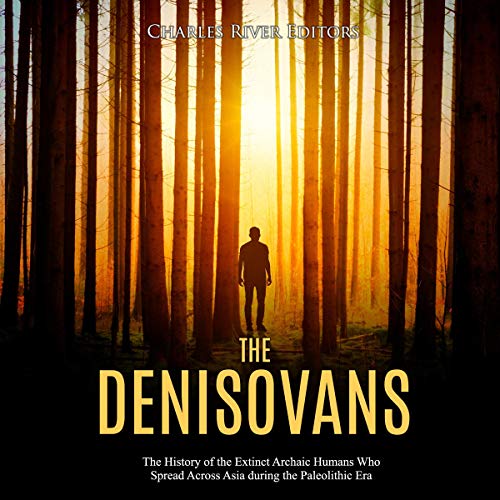 The Denisovans Audiolibro Por Charles River Editors arte de portada