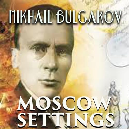 Moscow Settings Audiolibro Por Mikhail Bulgakov arte de portada