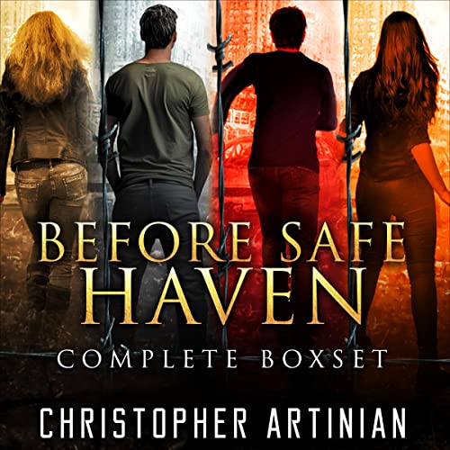 Before Safe Haven: The Complete Box Set Audiobook By Christopher Artinian cover art