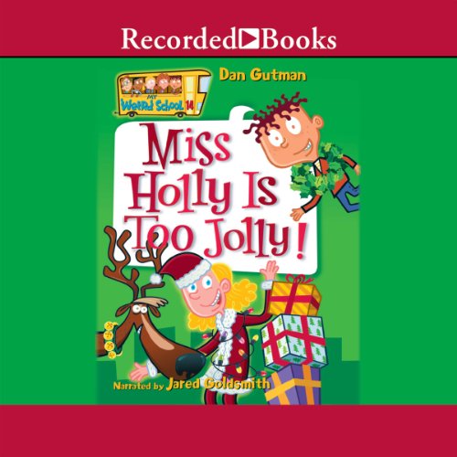 Miss Holly Is Too Jolly! Audiolibro Por Dan Gutman arte de portada