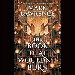 The Book That Wouldn't Burn Audiobook By Mark Lawrence cover art