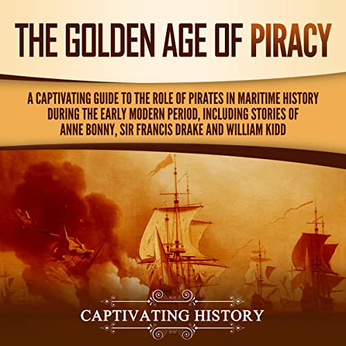 The Golden Age of Piracy Audiolibro Por Captivating History arte de portada