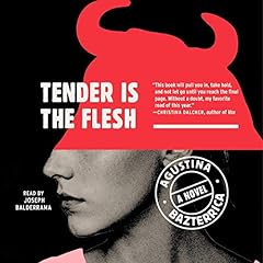 Tender Is the Flesh Audiolibro Por Agustina Bazterrica arte de portada