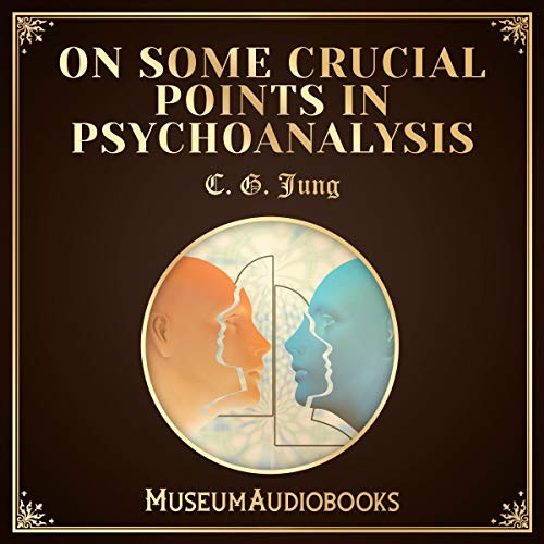 On Some Crucial Points in Psychoanalysis Audiolibro Por Carl Jung arte de portada