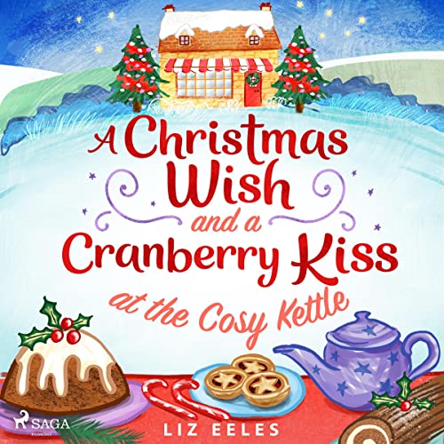 Couverture de A Christmas Wish and a Cranberry Kiss at the Cosy Kettle