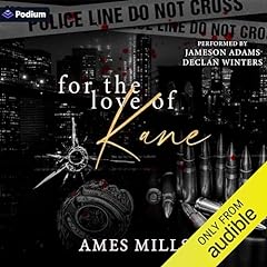 For the Love of Kane Audiolibro Por Ames Mills arte de portada