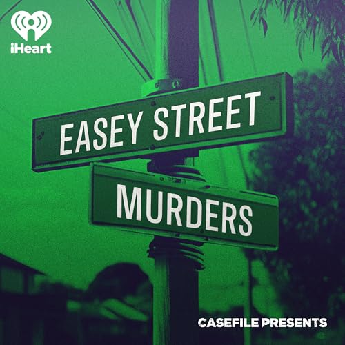 Casefile Presents: The Easey Street Murders Podcast By iHeartPodcasts and Casefile Presents cover art