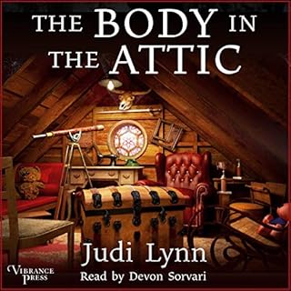 The Body in the Attic Audiolibro Por Judi Lynn arte de portada