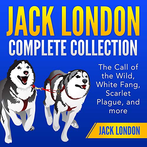 Jack London Complete Collection Audiobook By Jack London cover art