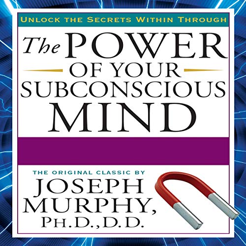 The Power of Your Subconscious Mind Audiobook By Joseph Murphy cover art