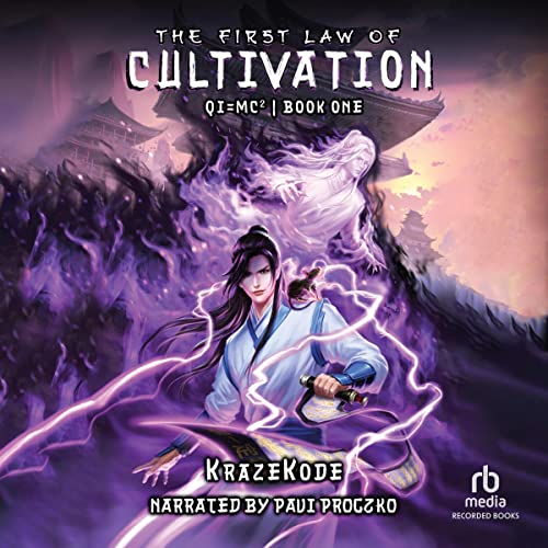 The First Law of Cultivation Audiobook By KrazeKode cover art