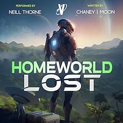 Homeworld Lost Audiolibro Por J.N. Chaney, Scott Moon arte de portada