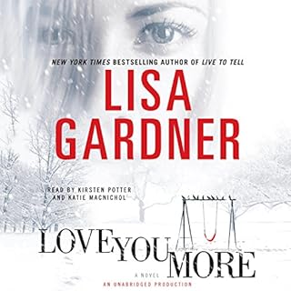 Love You More Audiobook By Lisa Gardner cover art