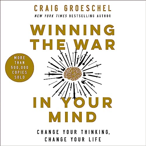 Winning the War in Your Mind Audiobook By Craig Groeschel cover art