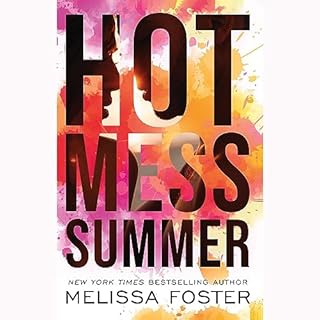 Hot Mess Summer Audiobook By Melissa Foster cover art