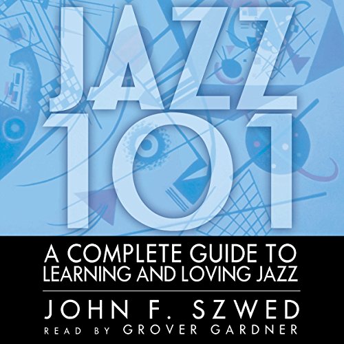 Jazz 101 Audiolibro Por John F. Szwed arte de portada