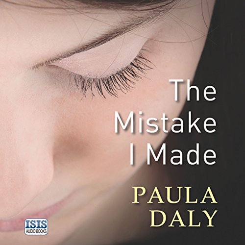 The Mistake I Made Audiobook By Paula Daly cover art