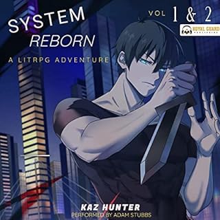 System Reborn Vol 1 & 2 Audiobook By Kaz Hunter cover art