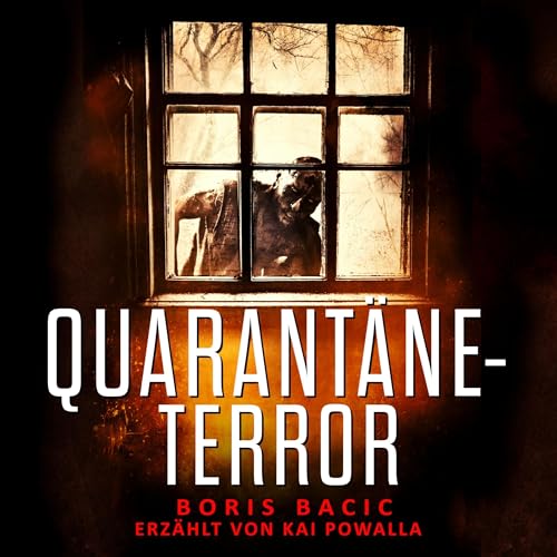 Quarant&auml;ne-Terror [Quarantine Terror] Audiolivro Por Boris Bacic capa