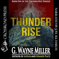 Thunder Rise Audiobook By G. Wayne Miller cover art