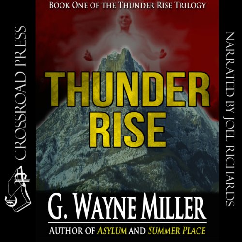 Thunder Rise Audiobook By G. Wayne Miller cover art