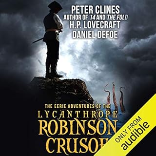 The Eerie Adventures of the Lycanthrope Robinson Crusoe Audiolibro Por Peter Clines arte de portada