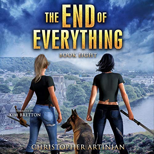 The End of Everything: Book 8 Audiobook By Christopher Artinian cover art