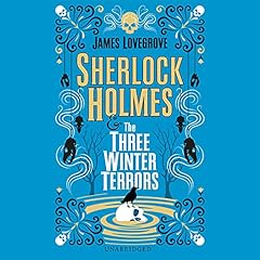 Sherlock Holmes and the Three Winter Terrors Audiolibro Por James Lovegrove arte de portada