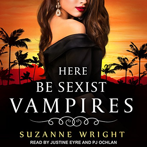 Here Be Sexist Vampires Audiolibro Por Suzanne Wright arte de portada