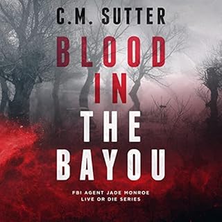 Blood in the Bayou Audiolibro Por C. M. Sutter arte de portada