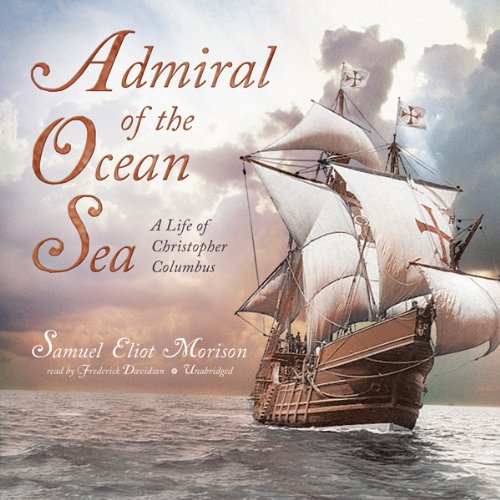 Admiral of the Ocean Sea Audiolibro Por Samuel Eliot Morison arte de portada