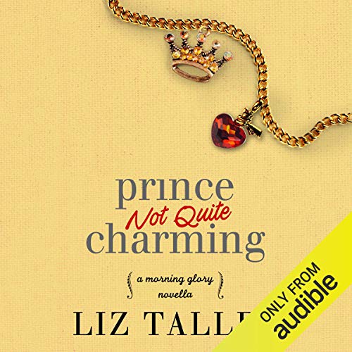 Prince Not Quite Charming Audiolibro Por Liz Talley arte de portada