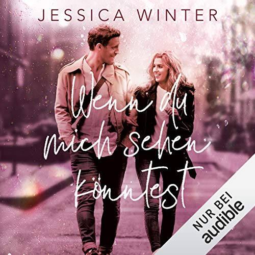 Wenn du mich sehen k&ouml;nntest Audiobook By Jessica Winter cover art