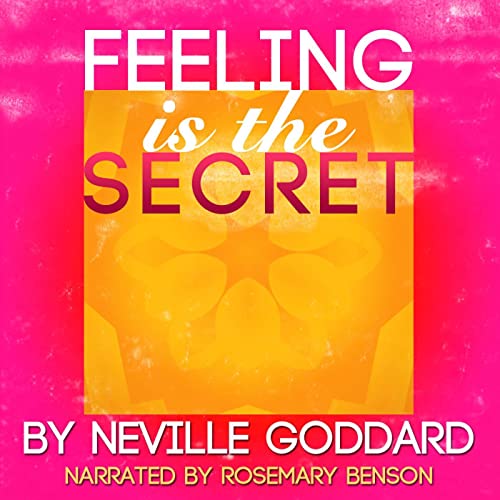 Feeling Is the Secret Audiobook By Neville Goddard cover art