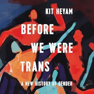 Before We Were Trans Audiolibro Por Dr. Kit Heyam Ph.D arte de portada