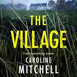 The Village Audiobook By Caroline Mitchell cover art