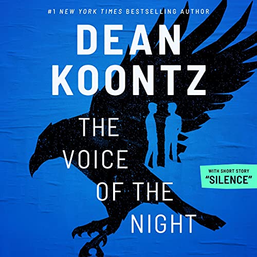 The Voice of the Night with Short Story, "Silence" Audiolivro Por Dean Koontz capa