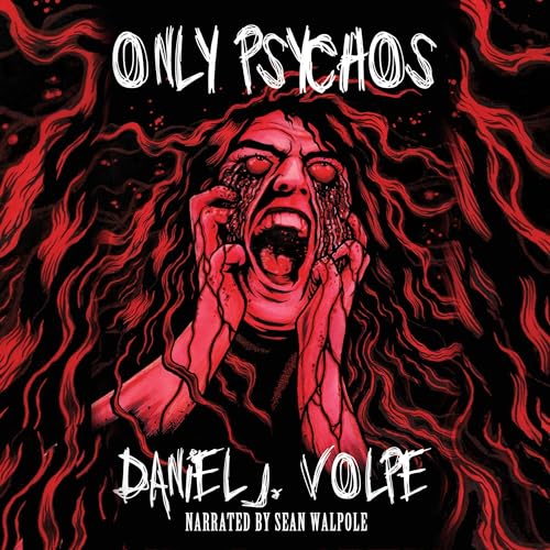 Only Psychos Audiolibro Por Daniel J Volpe arte de portada